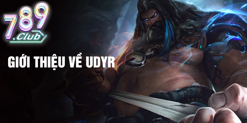 Giới thiệu về Udyr