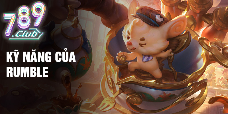 Kỹ năng của Rumble